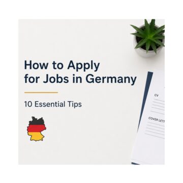 How to Apply for Jobs in Germany: 10 Essential Tips